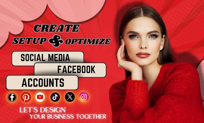 I will perfectly create, setup, and optimize any social media