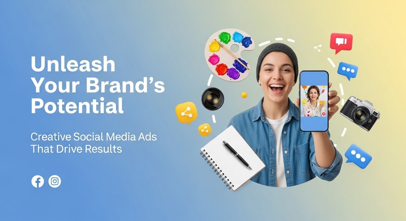 Unlock Your Brand Potential With Creative Social Media Ads Today